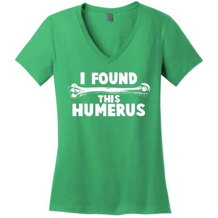 Funny I Found This Humerus Women's V-Neck T-Shirt