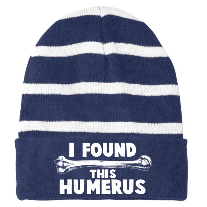 Funny I Found This Humerus Striped Beanie with Solid Band