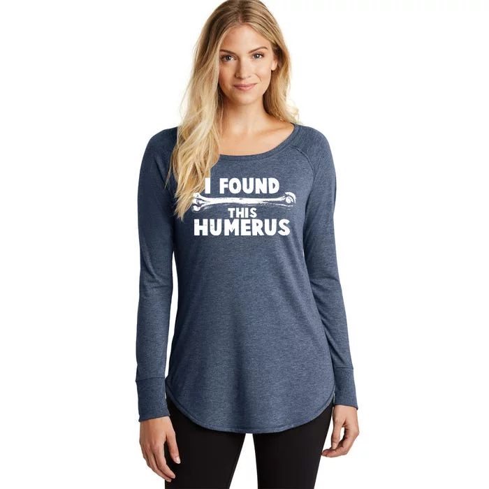 Funny I Found This Humerus Women's Perfect Tri Tunic Long Sleeve Shirt