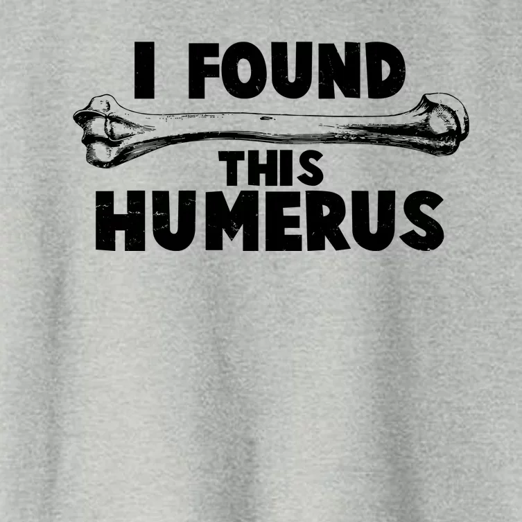 Funny I Found This Humerus Women's Crop Top Tee