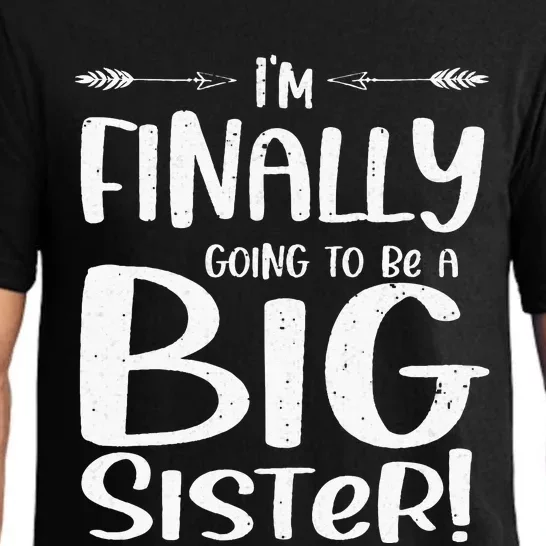 Funny I'm Finally going to be a big sister Pajama Set