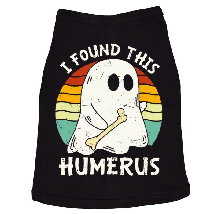 Funny I Found This Humerus Boo Ghost Halloween Costume Doggie Tank