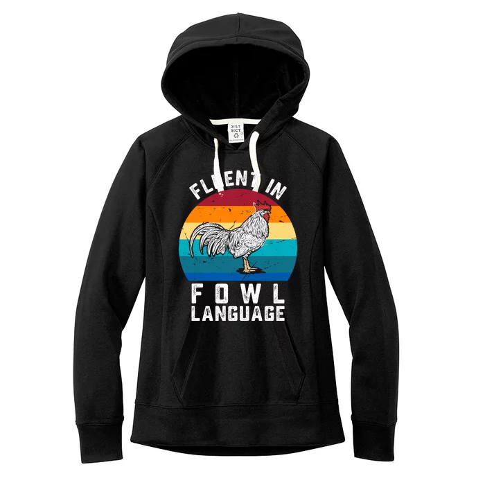 Fluent In Fowl Language Funny Chicken Owner Farm Women's Fleece Hoodie