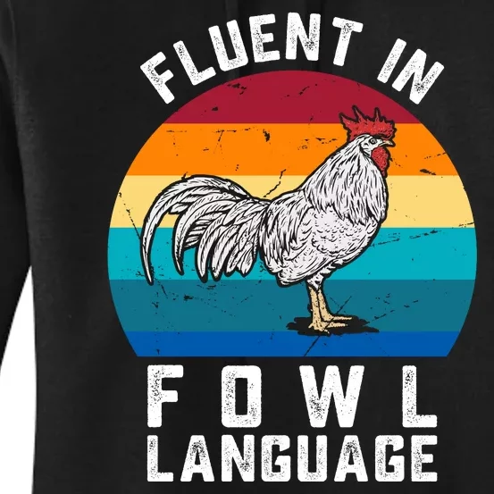 Fluent In Fowl Language Funny Chicken Owner Farm Women's Pullover Hoodie