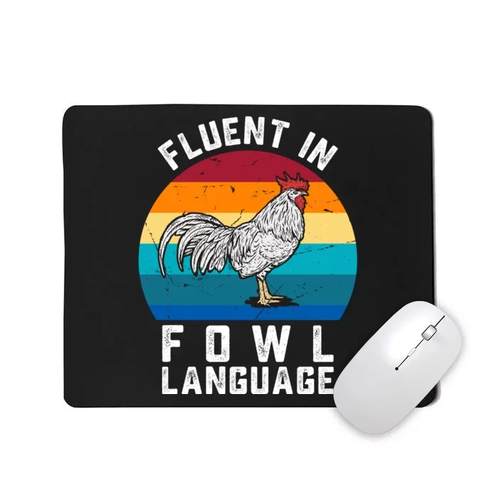 Fluent In Fowl Language Funny Chicken Owner Farm Mousepad