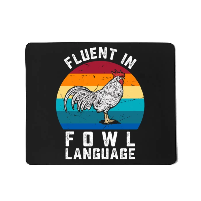 Fluent In Fowl Language Funny Chicken Owner Farm Mousepad