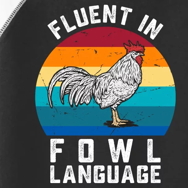 Fluent In Fowl Language Funny Chicken Owner Farm Toddler Fine Jersey T-Shirt