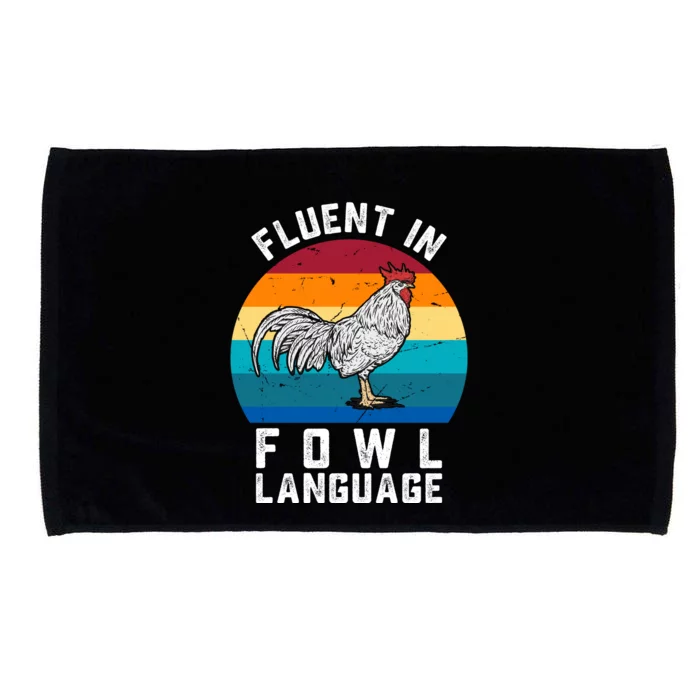 Fluent In Fowl Language Funny Chicken Owner Farm Microfiber Hand Towel