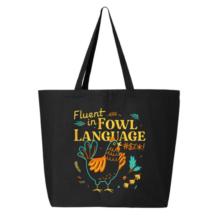 Fluent In Fowl Language Funny Novelty Chicken Lover 25L Jumbo Tote