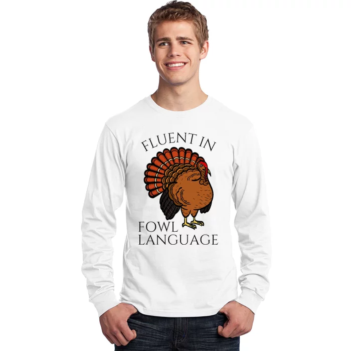 Fluent In Fowl Language Funny Chicken Lovers Long Sleeve Shirt