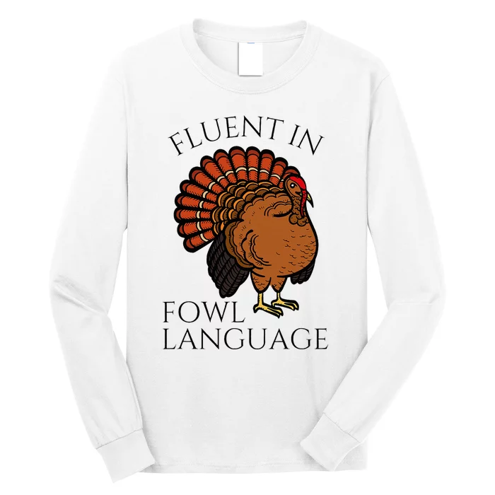 Fluent In Fowl Language Funny Chicken Lovers Long Sleeve Shirt