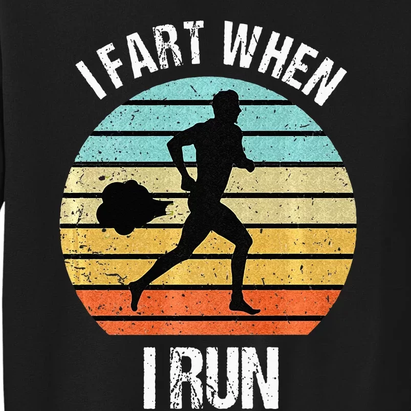 Funny I Fart When I Run Funny Running Tall Sweatshirt