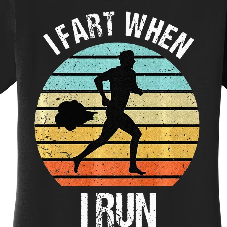 Funny I Fart When I Run Funny Running Women's T-Shirt