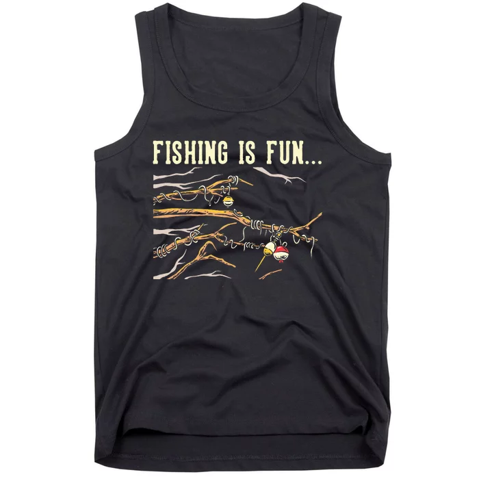 Fishing Is Fun... Bobbers Stuck In Tree Tank Top