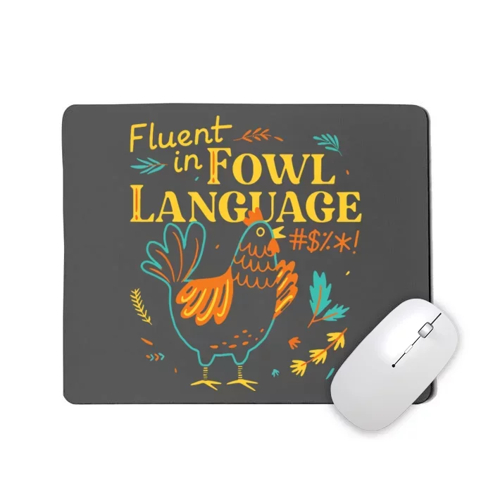 Fluent In Fowl Language Funny Novelty Chicken Pet Lover Mousepad