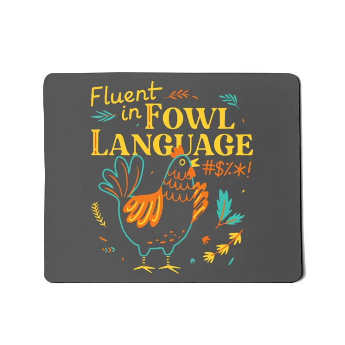 Fluent In Fowl Language Funny Novelty Chicken Pet Lover Mousepad