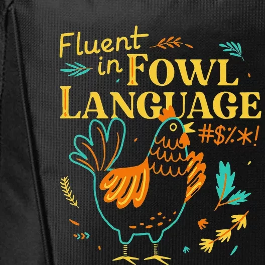 Fluent In Fowl Language Funny Novelty Chicken Lover City Backpack