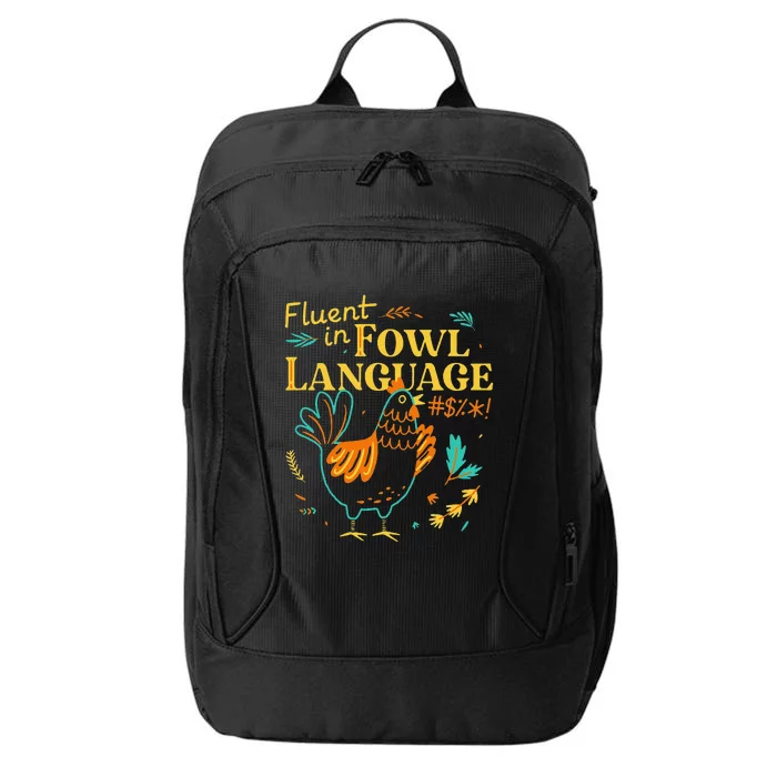 Fluent In Fowl Language Funny Novelty Chicken Lover City Backpack