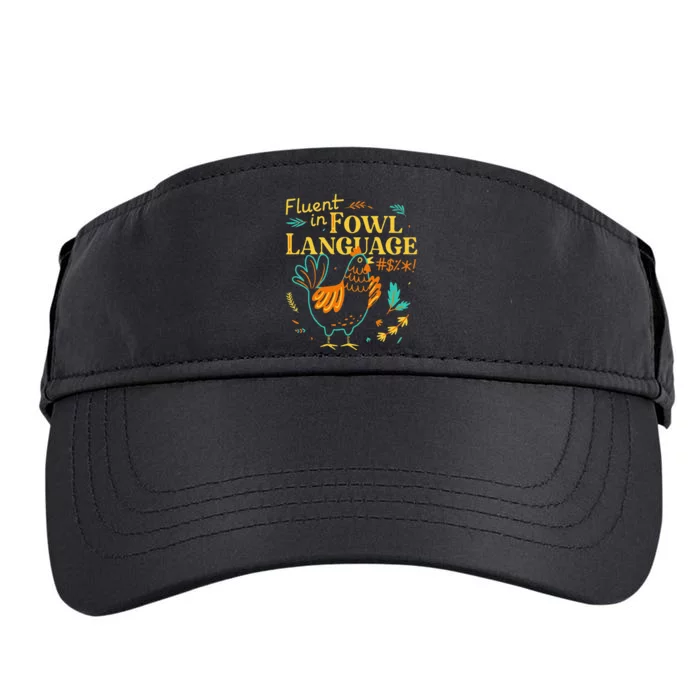 Fluent In Fowl Language Funny Novelty Chicken Lover Adult Drive Performance Visor