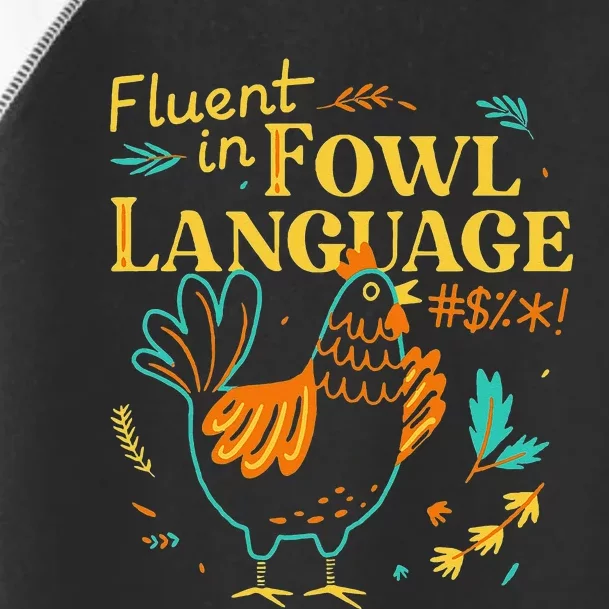 Fluent In Fowl Language Funny Novelty Chicken Lover Toddler Fine Jersey T-Shirt