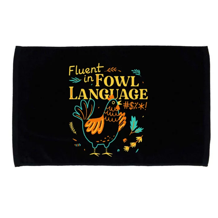 Fluent In Fowl Language Funny Novelty Chicken Lover Microfiber Hand Towel