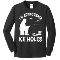 Funny Ice Fishing Design Gift I'm Surrounded By Ice Holes Kids Hoodie