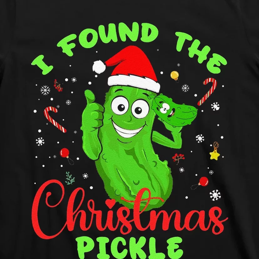 Funny I Found The Christmas Pickle Funny Xmas Party Gift T-Shirt