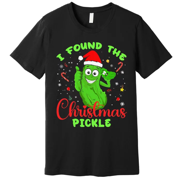 Funny I Found The Christmas Pickle Funny Xmas Party Gift Premium T-Shirt