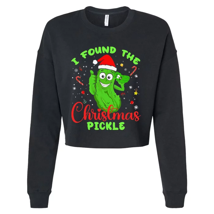 Funny I Found The Christmas Pickle Funny Xmas Party Gift Cropped Pullover Crew