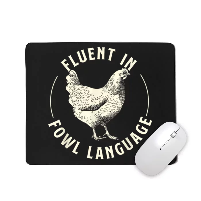 Fluent In Fowl Language Farm Animal Poultry Owner Mousepad