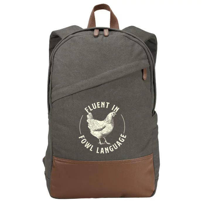 Fluent In Fowl Language Farm Animal Poultry Owner Cotton Canvas Backpack