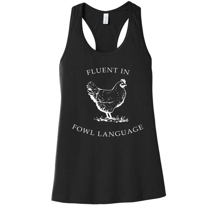 Fluent In Fowl Language Funny Chicken Lovers Father’S Day Women's Racerback Tank