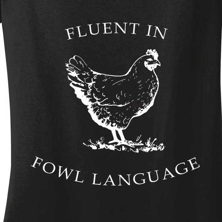 Fluent In Fowl Language Funny Chicken Lovers Father’S Day Women's V-Neck T-Shirt