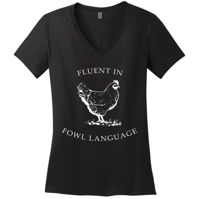 Fluent In Fowl Language Funny Chicken Lovers Father’S Day Women's V-Neck T-Shirt