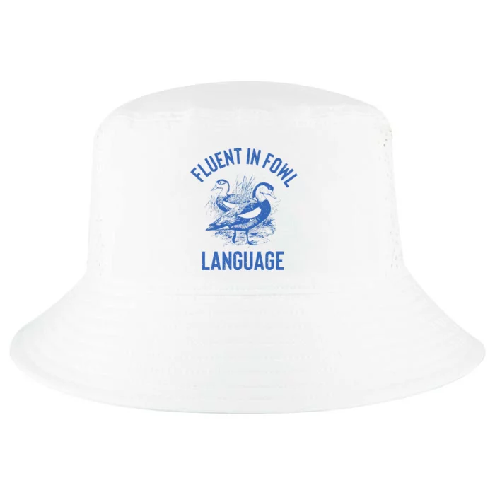 Fluent In Fowl Language Funny Swearing Cursing Ducks Joke Cool Comfort Performance Bucket Hat