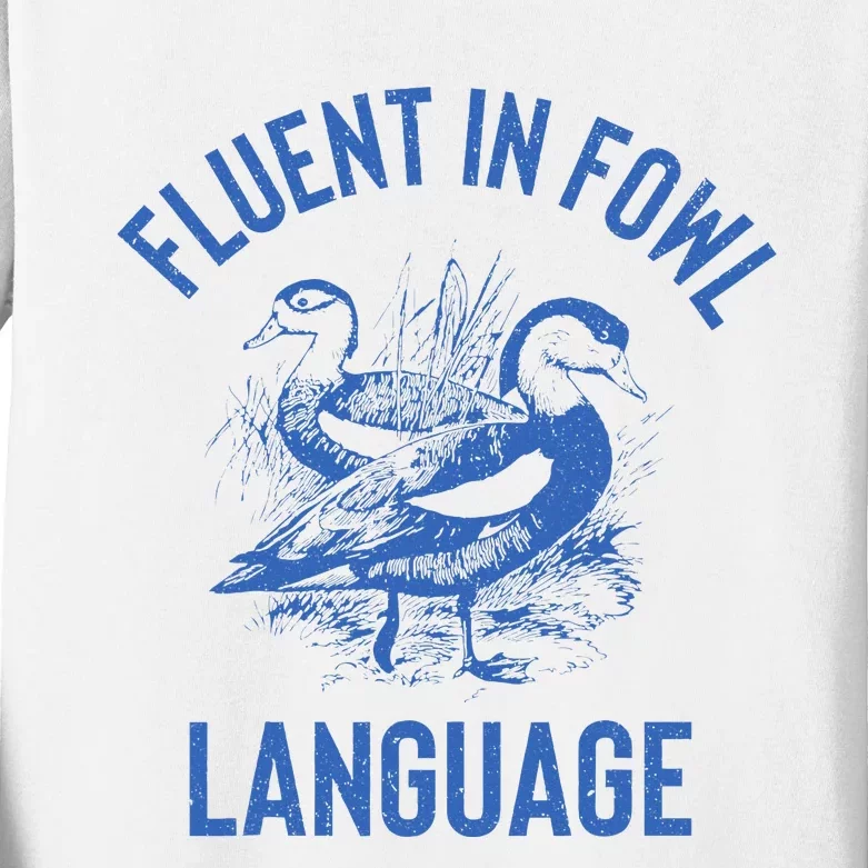 Fluent In Fowl Language Funny Swearing Cursing Ducks Joke Kids Long Sleeve Shirt