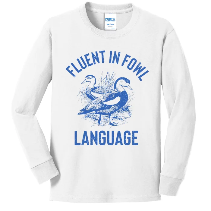 Fluent In Fowl Language Funny Swearing Cursing Ducks Joke Kids Long Sleeve Shirt