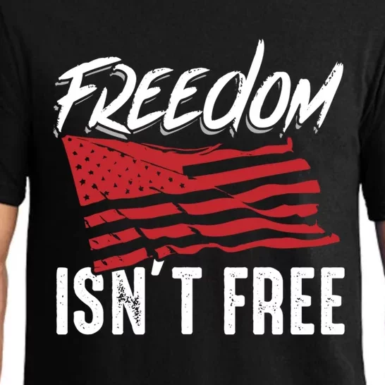 Freedom Isnt Free Usa Patriotic Military Veterans Support Great Gift Pajama Set