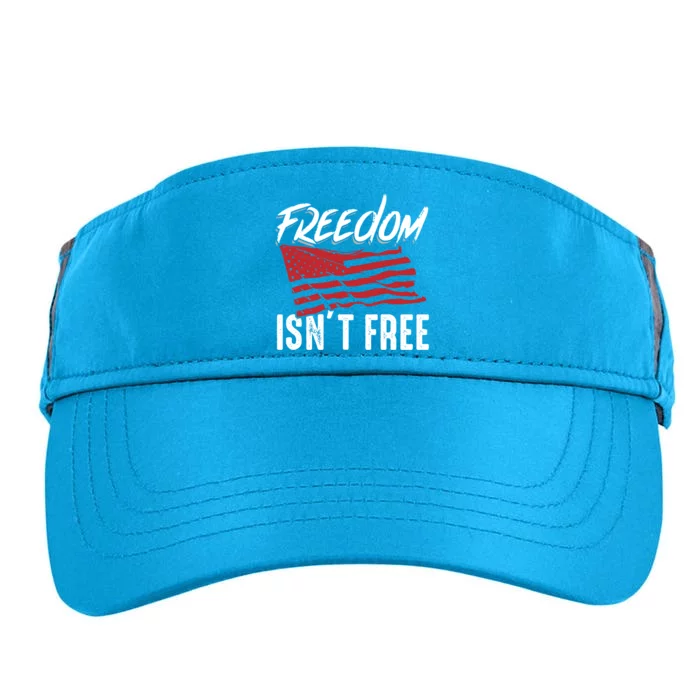 Freedom Isnt Free Usa Patriotic Military Veterans Support Great Gift Adult Drive Performance Visor