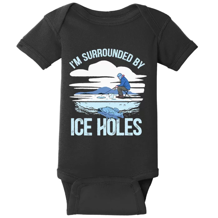 Funny Ice Fishing Gift For  Snow Holes Fisher Baby Bodysuit