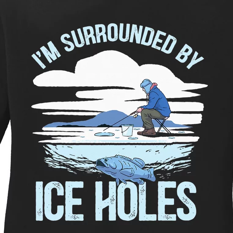 Funny Ice Fishing Gift For  Snow Holes Fisher Ladies Long Sleeve Shirt