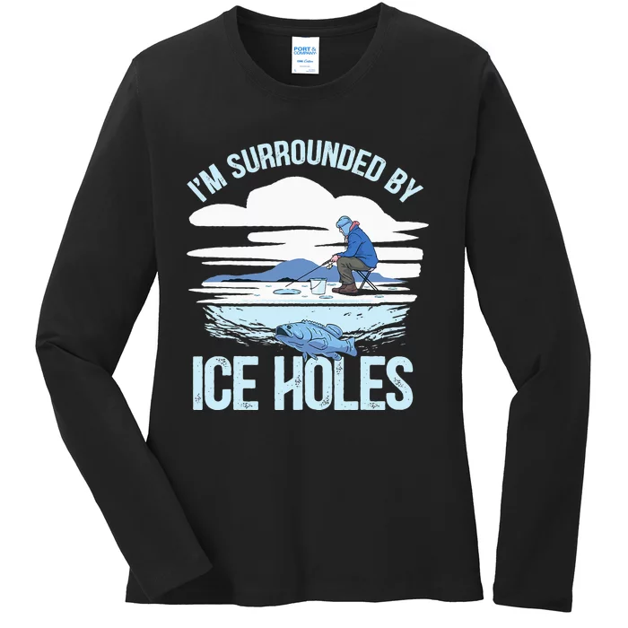 Funny Ice Fishing Gift For  Snow Holes Fisher Ladies Long Sleeve Shirt