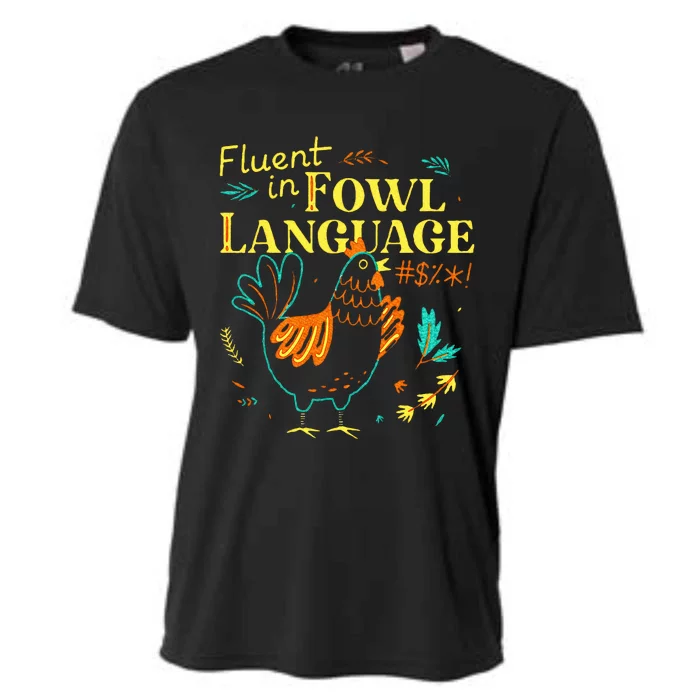 Fluent In Fowl Language Chicken Cooling Performance Crew T-Shirt