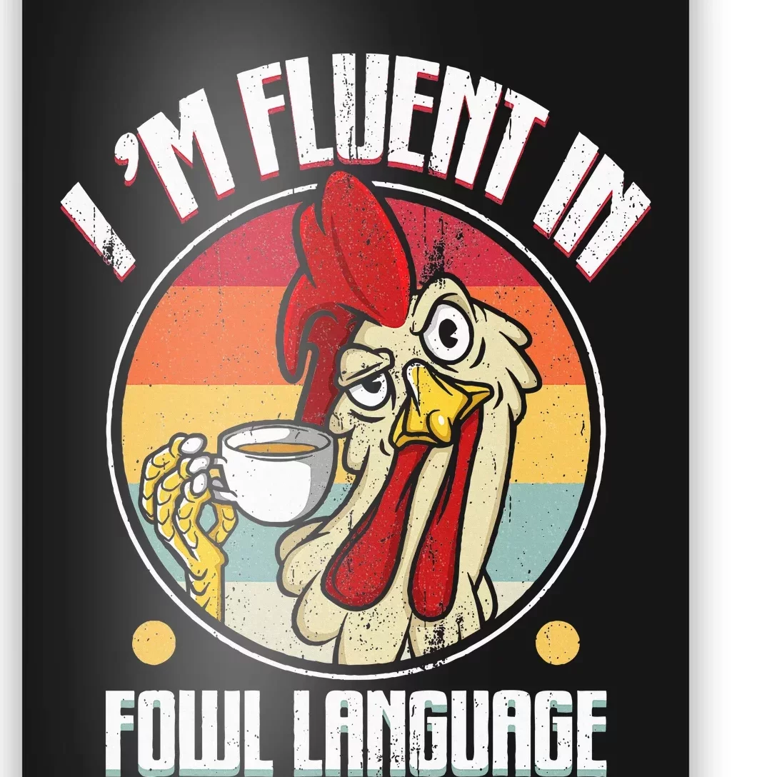 Fluent In Fowl Language Funny Chicken Lover Gift Retro Poster