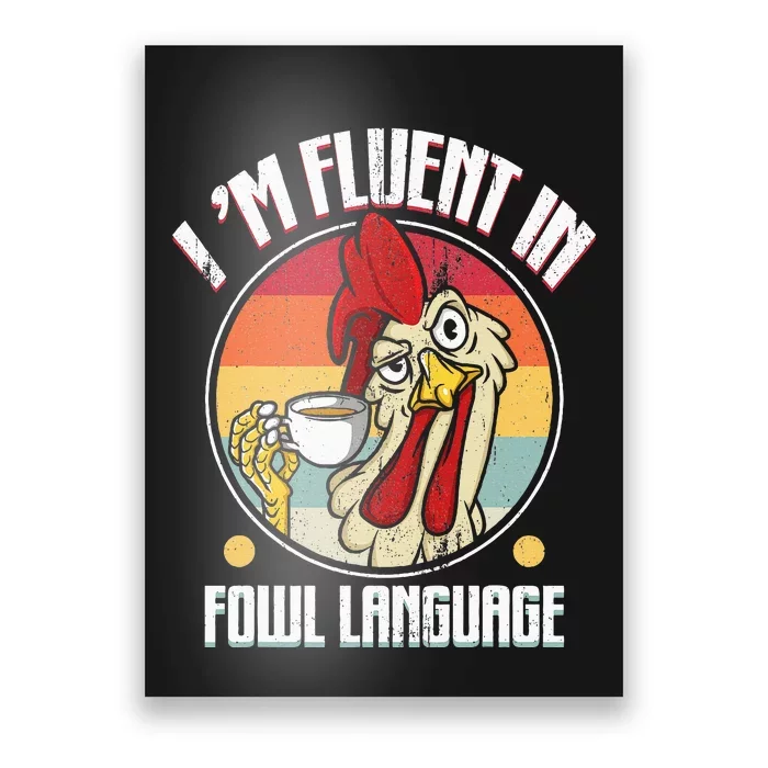 Fluent In Fowl Language Funny Chicken Lover Gift Retro Poster