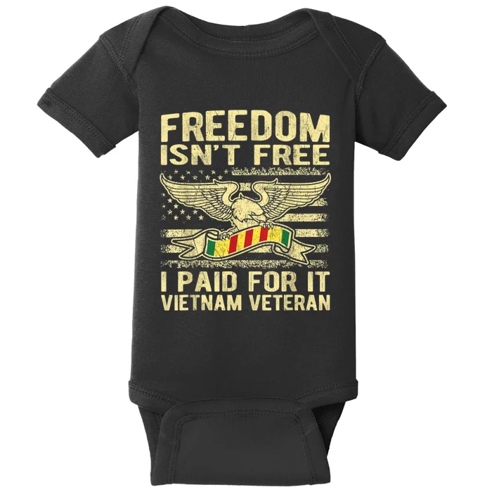 Freedom Isn't Free I Paid For It Proud Vietnam Veteran Gifts Baby Bodysuit