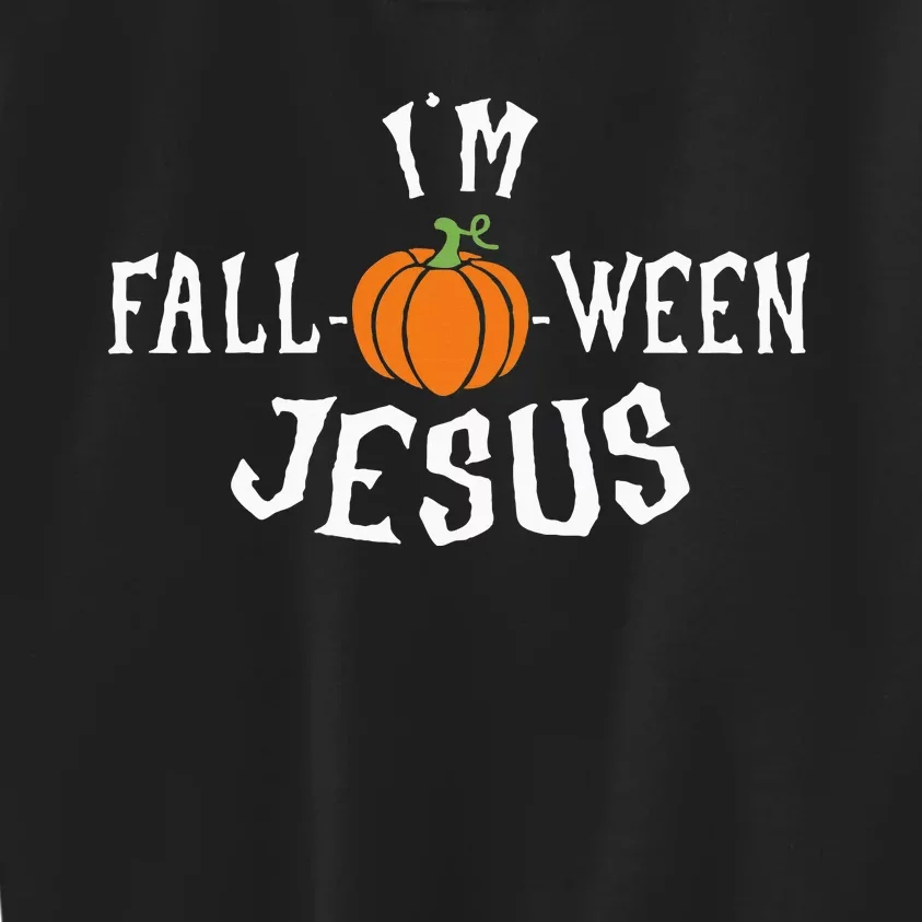 Funny Im Falloween Jesus Halloween Fall Pumpkin Christian Kids Sweatshirt