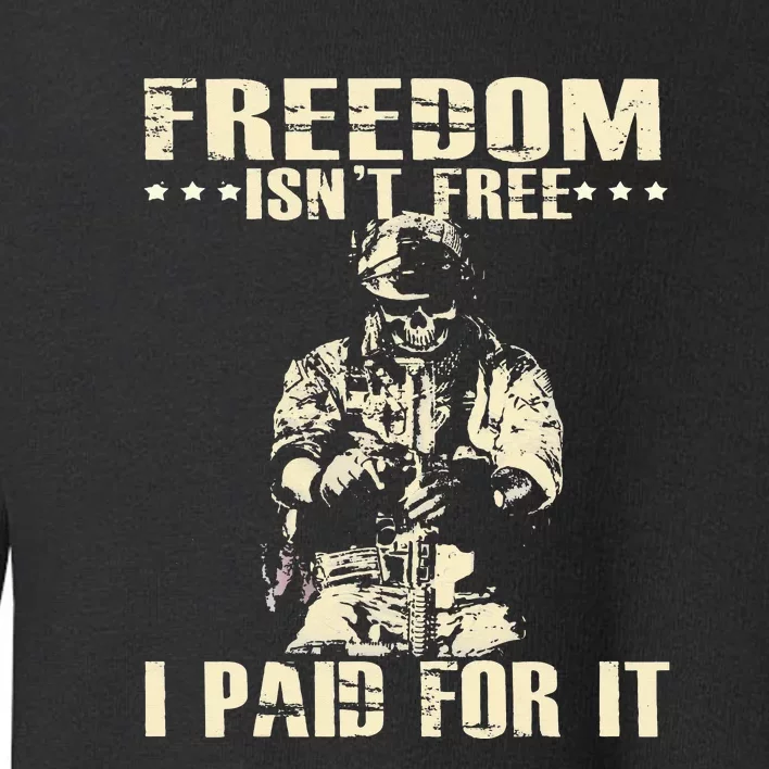 Freedom Isnt Free I Paid For It Memorial Day Toddler Sweatshirt