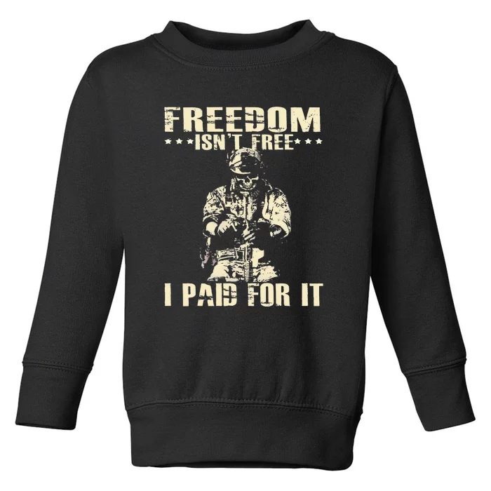 Freedom Isnt Free I Paid For It Memorial Day Toddler Sweatshirt