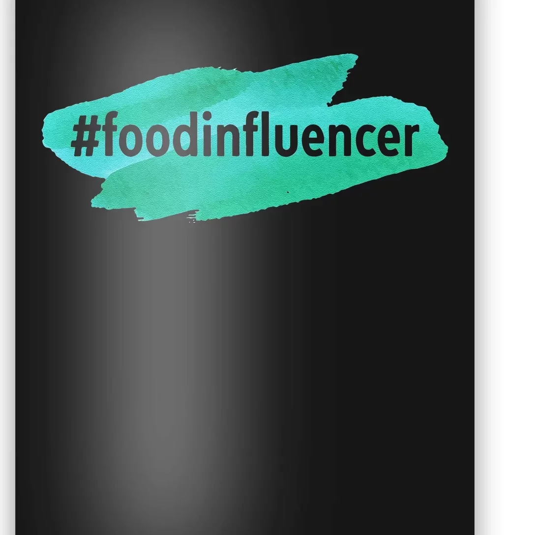 Food Influencer For Novelty Gifts Poster